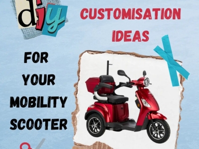 DIY customisation ideas for your mobility scooter
